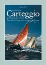 EDITORIALE OLIMPIA - ESERCIZI DI CARTEGGIO PER LA PATENTE NAUTICA