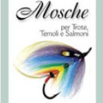 EDITORIALE OLIMPIA - MOSCHE PER TROTE, TEMOLI E SALMONI