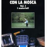 EDITORIALE OLIMPIA - INIZIARE CON LA MOSCA VOL.I - I MATERIALI